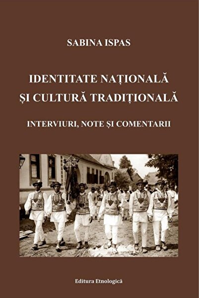 Editura Etnologica Identitate nationala si cultura traditionala : int