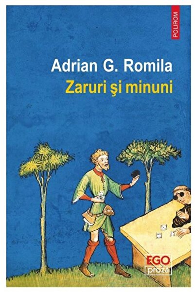 Editura Polirom Zaruri si minuni, Adrian G. Romila