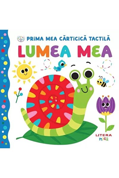Editura Litera Baby learns. My first tactile book. My world