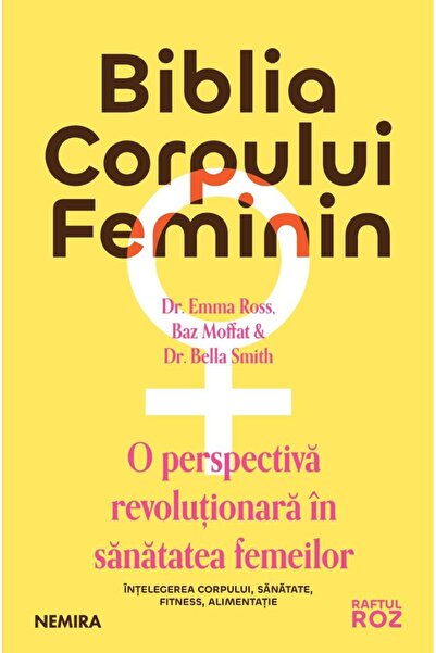 Editura Nemira Biblia corpului feminin: o perspectiva revolutiona