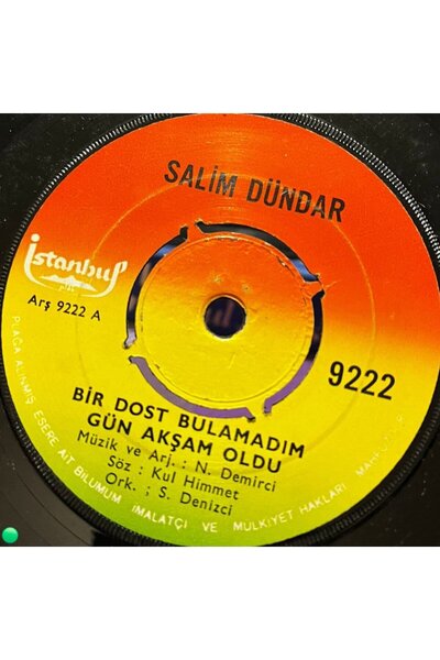 Salim Dündar - Bir Dost Bulamadım Gün Akşam Oldu / Kalbimi Kim Çalıyor (45'lik Plak)