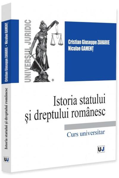 Editura Universul Juridic Istoria statului si dreptului romanesc. Curs unive