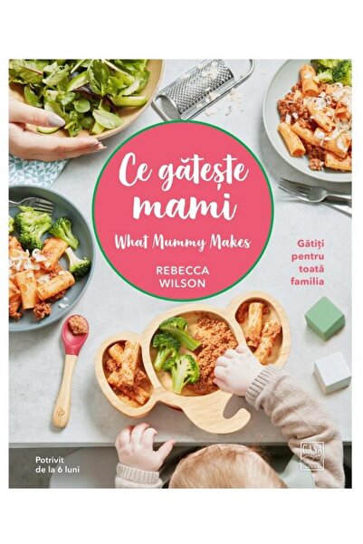 Editura Casa What's Mommy Cooking? Cook for the whole family, Rebe