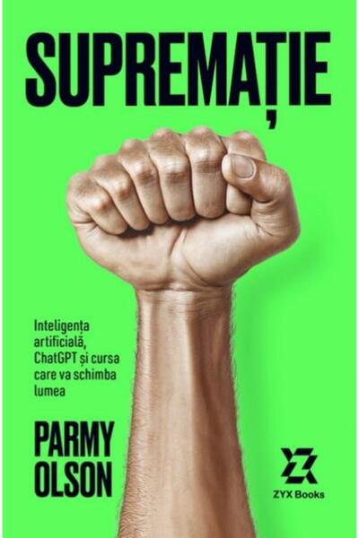 Editura ZYX Books Supremacy. Artificial Intelligence, ChatGPT and with