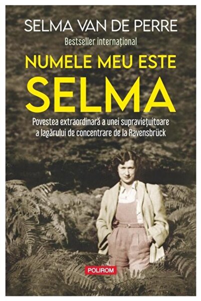 Editura Polirom My name is Selma. The extraordinary story of a