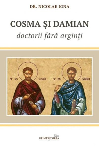 Editura Reintregirea Cosma si Damian - doctorii fara arginti, Nicolae I