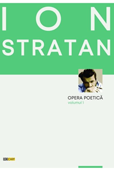 Editura Rocart Opera poetica (volumul 1), Ion Stratan