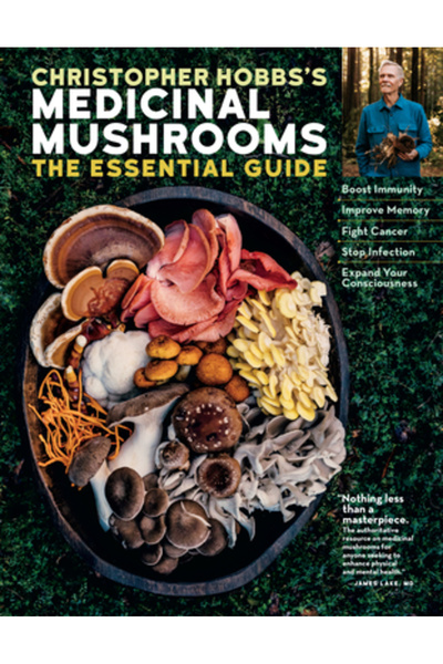 Storey Pub Ghidul lui Christopher Hobbs despre ciupercile medicinale: stimule...