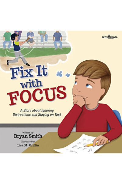 Boys Town Pr Rezolvă lucrurile prin concentrare: o poveste despre ignorarea d...