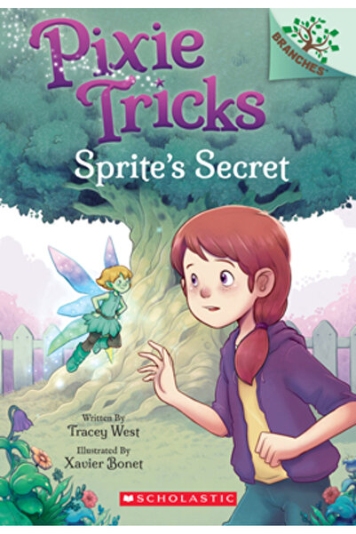 Scholastic Secretul lui Sprite: O carte cu ramuri (Trucuri Pixie #1), Volumul 1