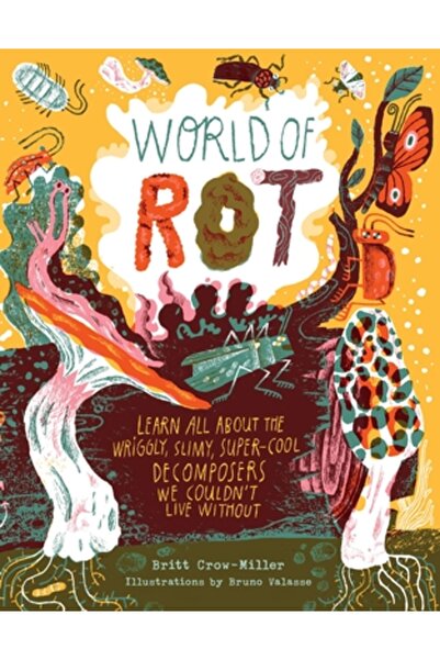 Storey Pub Lumea putregaiului: Află totul despre descompunetorii zbârliți, li...