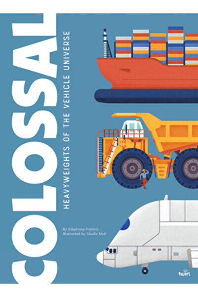 Twirl Colosal: Greii Universului Vehiculelor: Volumul 3