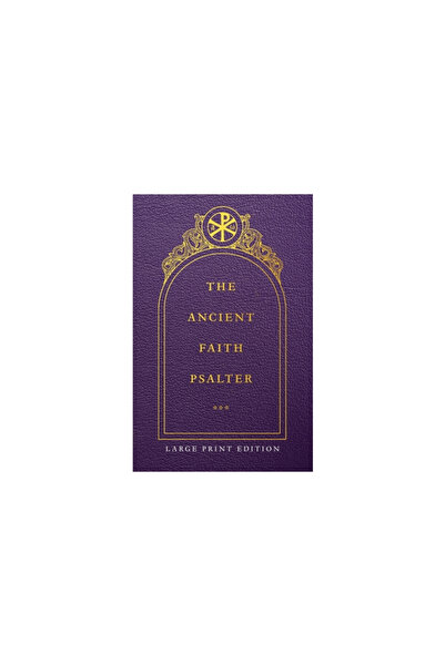 Conciliar Pr The Ancient Faith Psalter Large Print Edition