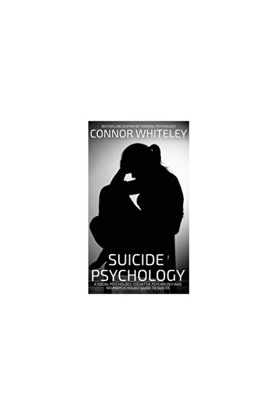 Cgd Pub Suicide Psychology: A Social Psychology, Cognitive Psychology and Neu...