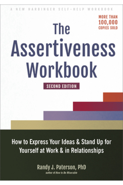 New Harbinger Pubn Caietul de lucru pentru asertivitate: Cum să-ți exprimi id...