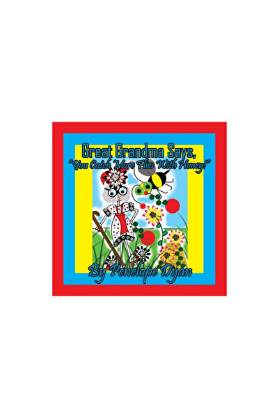 Bellissima Pub Străbunica spune: „Cu miere prinzi mai multe muște!”