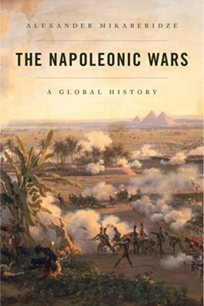 Oxford Univ Pr Războaiele Napoleoniene: O istorie globală