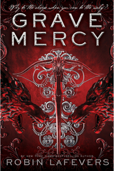 Houghton Mifflin Grave Mercy: His Fair Assassin, Book I