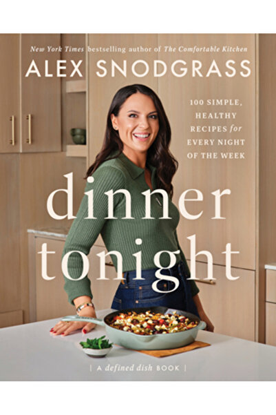 William Morrow Cina de diseară: 100 de rețete simple și sănătoase pentru fiec...