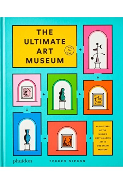 Phaidon Pr Inc The Ultimate Art Museum