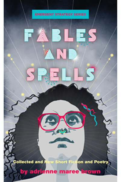 Ak Pr Inc Fabule și vrăji: Ficțiune și poezie scurtă, culesă și nouă