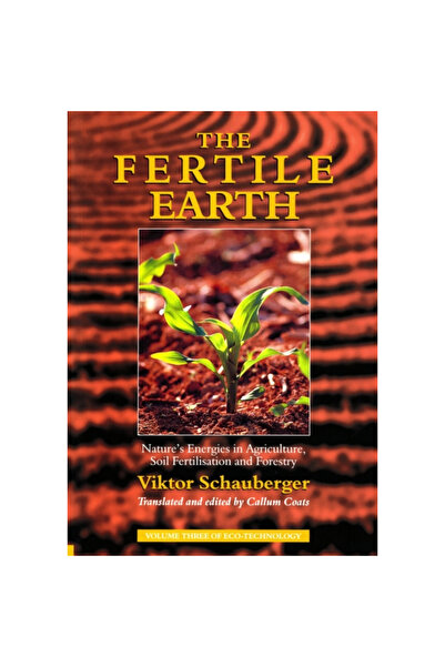 Gill Pământul fertil: energiile naturii în agricultură, fertilizarea solului ...