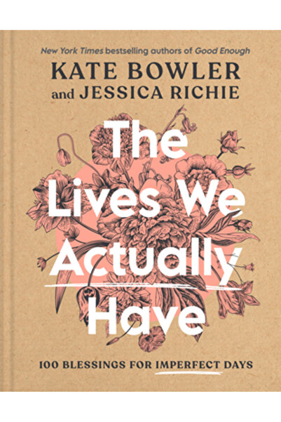 Convergent Viețile pe care le avem cu adevărat: 100 de binecuvântări pentru z...