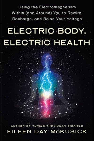 St Martins Pr Electric Body, Electric Health: Using the Electromagnetism With...