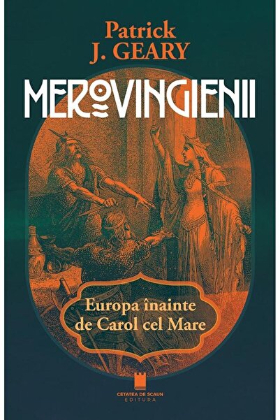 Editura Cetatea de Scaun Merovigienii. Europa inainte de Carol cel Mare, Pa