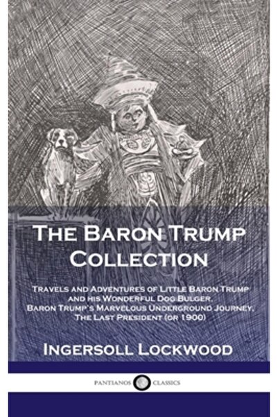 Pantianos Classics Colecția Baron Trump: Călătorii și aventurile micului baro...