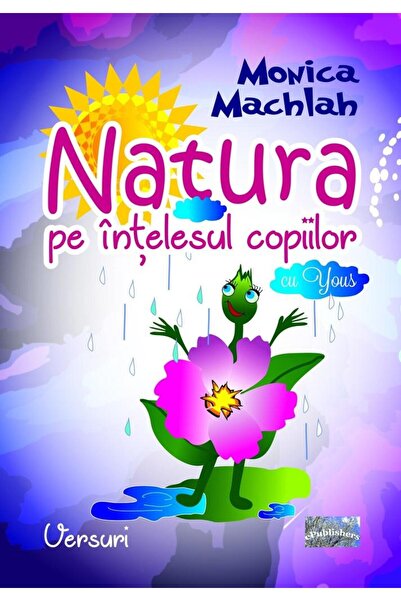 Editura ePublishers Natura pe intelesul copiilor. Versuri, Monica Mach