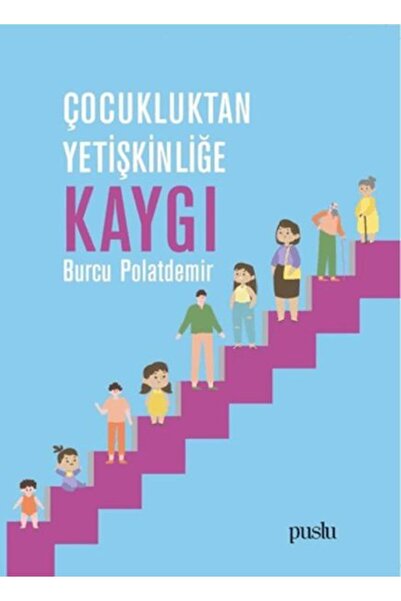 Timaş Yayınları Anxiety from Childhood to Adulthood