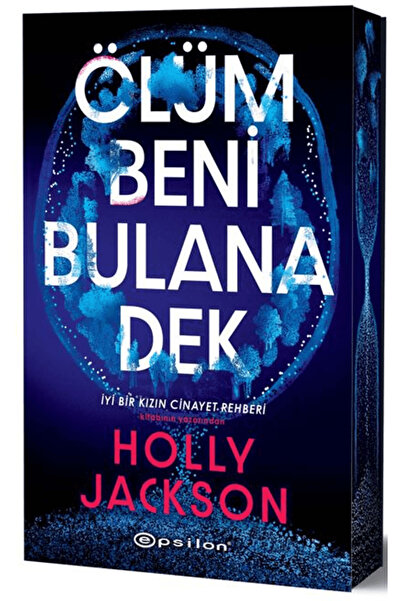 Epsilon Yayınevi Ölüm Beni Bulana Dek / Holly Jackson / / 9786254148033