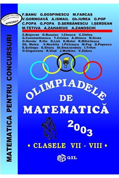 Editura Gil Mathematical Olympiad, grades VII-VIII 2003, Ghe