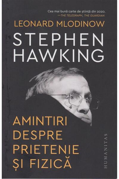 Editura Humanitas Amintiri despre prietenie si fizica, Stephen Hawki