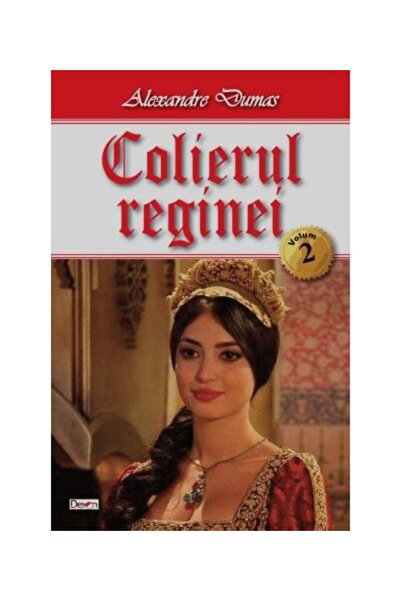Editura Dexon Colierul reginei. Volumul 2, Alexandre Dumas