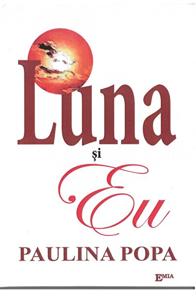 Editura Emia Luna si eu, Paulina Popa