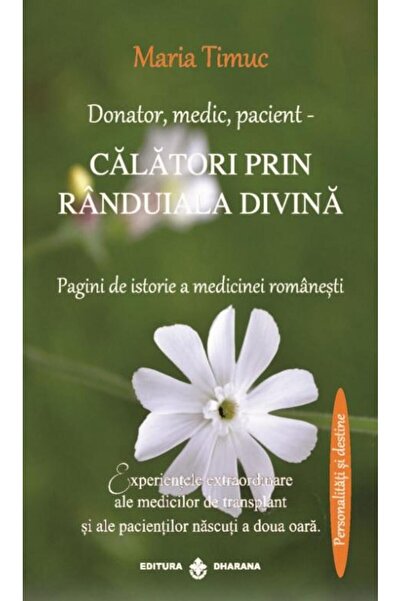 Editura Dharana Donator, medic, pacient. Calatori prin randuiala d