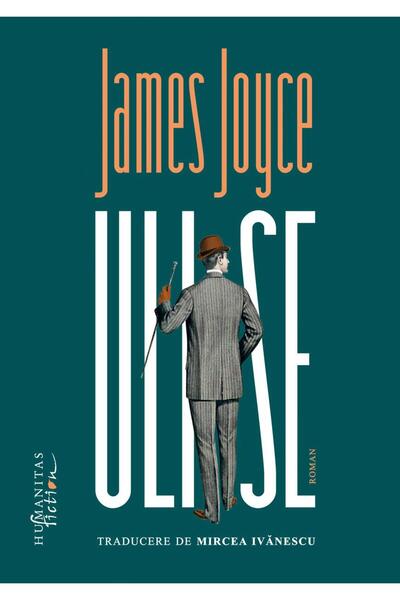 Editura Humanitas Fiction Ulise (editie centenara 1922-2022), James Joyce