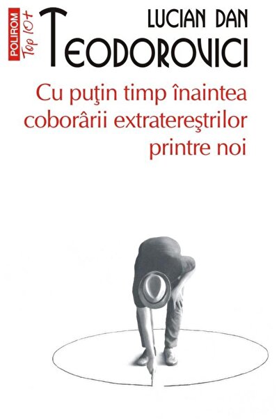 Editura Polirom Cu putin timp inaintea coborarii extraterestrilor
