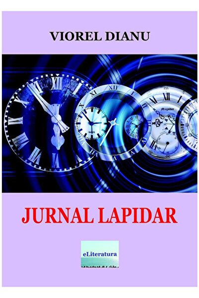 Editura eLiteratura Lapidary diary, Viorel Dianu