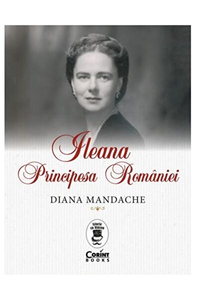 Editura Corint Ileana, Principesa Romaniei, Diana Mandache