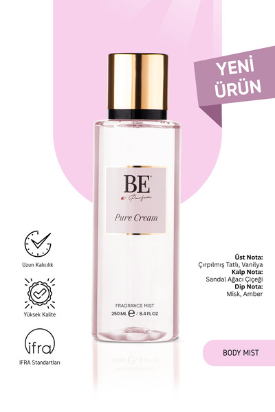 BE PARFÜM Pure Cream 250 ml Body Mist Vücut Spreyi