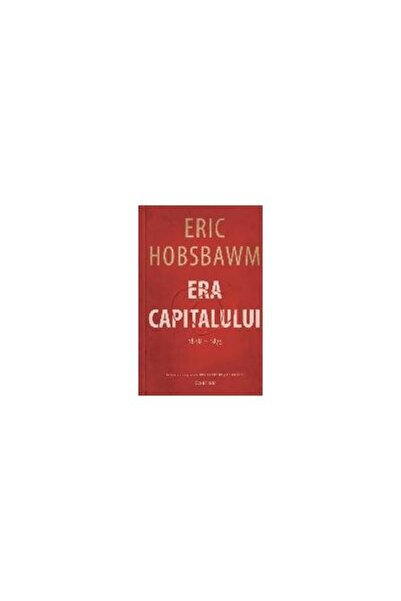 Editura Cartier Era capitalului (1848 - 1875), Eric Hobsbawm