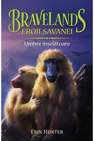 Editura Galaxia Copiilor Bravelands - Eroii savanei. Volumul IV: Umbre inse