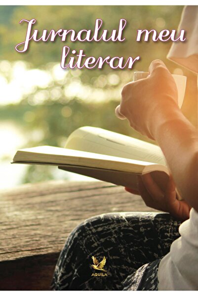 Editura AQUILA Jurnalul meu literar 2