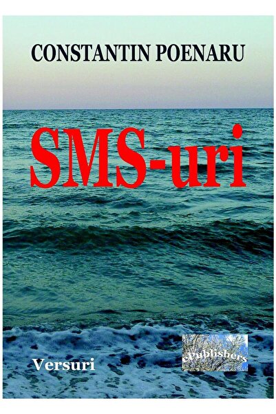 Editura ePublishers SMS-uri. Versuri, Constantin Poenaru
