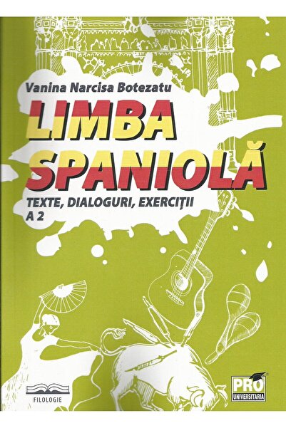 Editura Pro Universitaria Spanish language. Texts, dialogues, exercises A2, Va