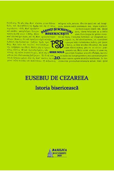 Editura Basilica a Patriarhiei Romane P.S.B. Vol. 20 - Eusebius of Caesarea -...