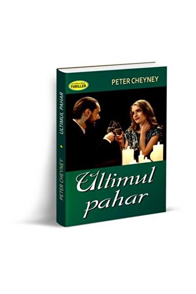 Editura Orizonturi Ultimul pahar, Peter Cheyney